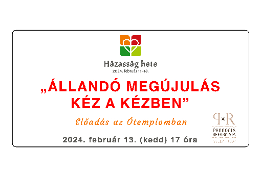 Állandó megújulásban kéz a kézben - Házasság heti előadás az Ótemplomban