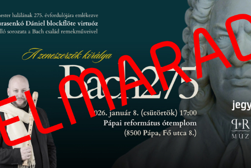 ELMARAD! - BACH275 - Szurasenkó Dániel hangversenye Pápán