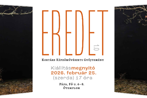 EREDET 1.0 kortárs képzőművészeti kiállítás nyílik a pápai Pannonia Reformata Múzeumban