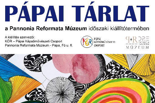 Pápai Tárlat (KÖR): A pápai képzőművészeti csoport kiállítása