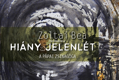 Zoltai Bea: Hiány és jelenlét – a pápai zsinagóga