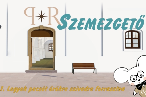 P*R Szemezgető – 1. Legyek pecsét örökre szívedre forrasztva